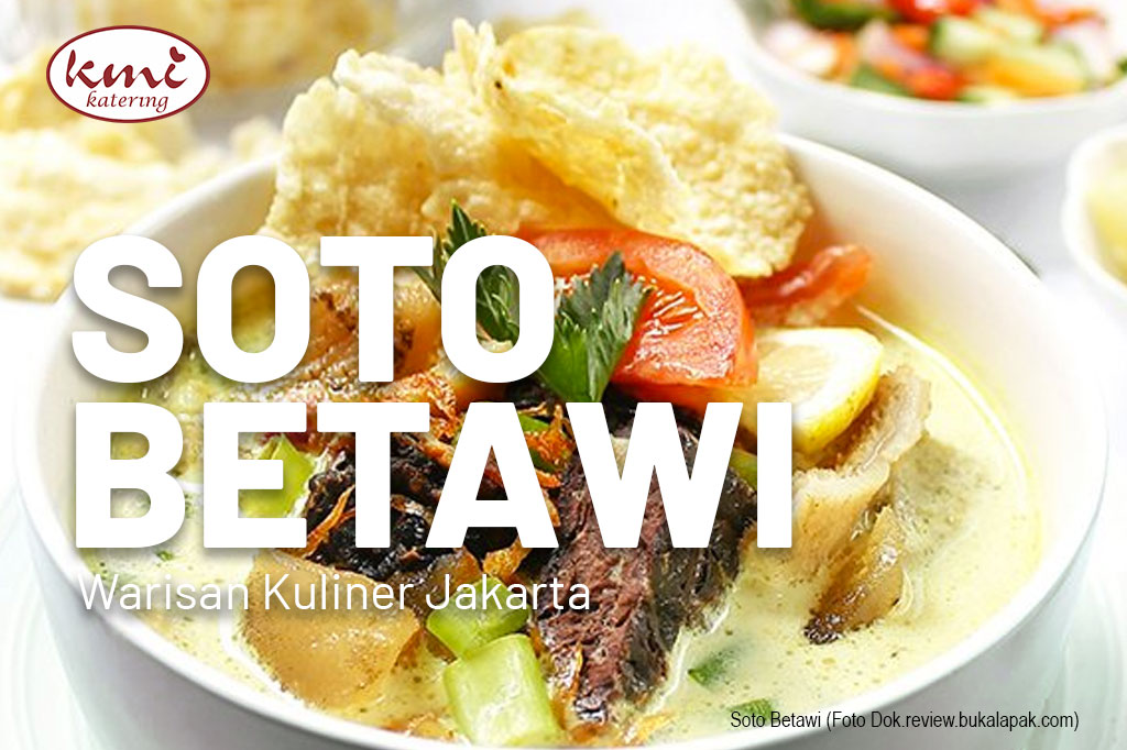 Soto Betawi adalah Warisan Kuliner Jakarta