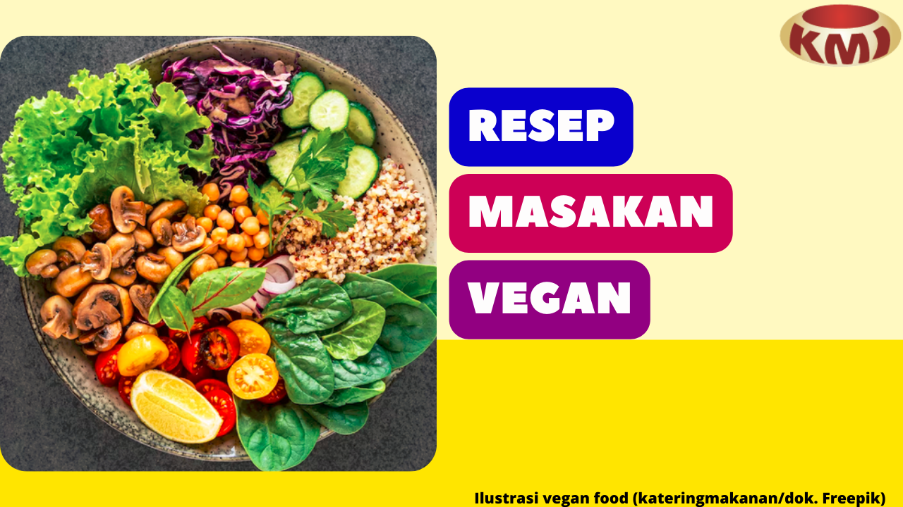 3 Resep Masakan Vegan yang Lezat dan Bergizi