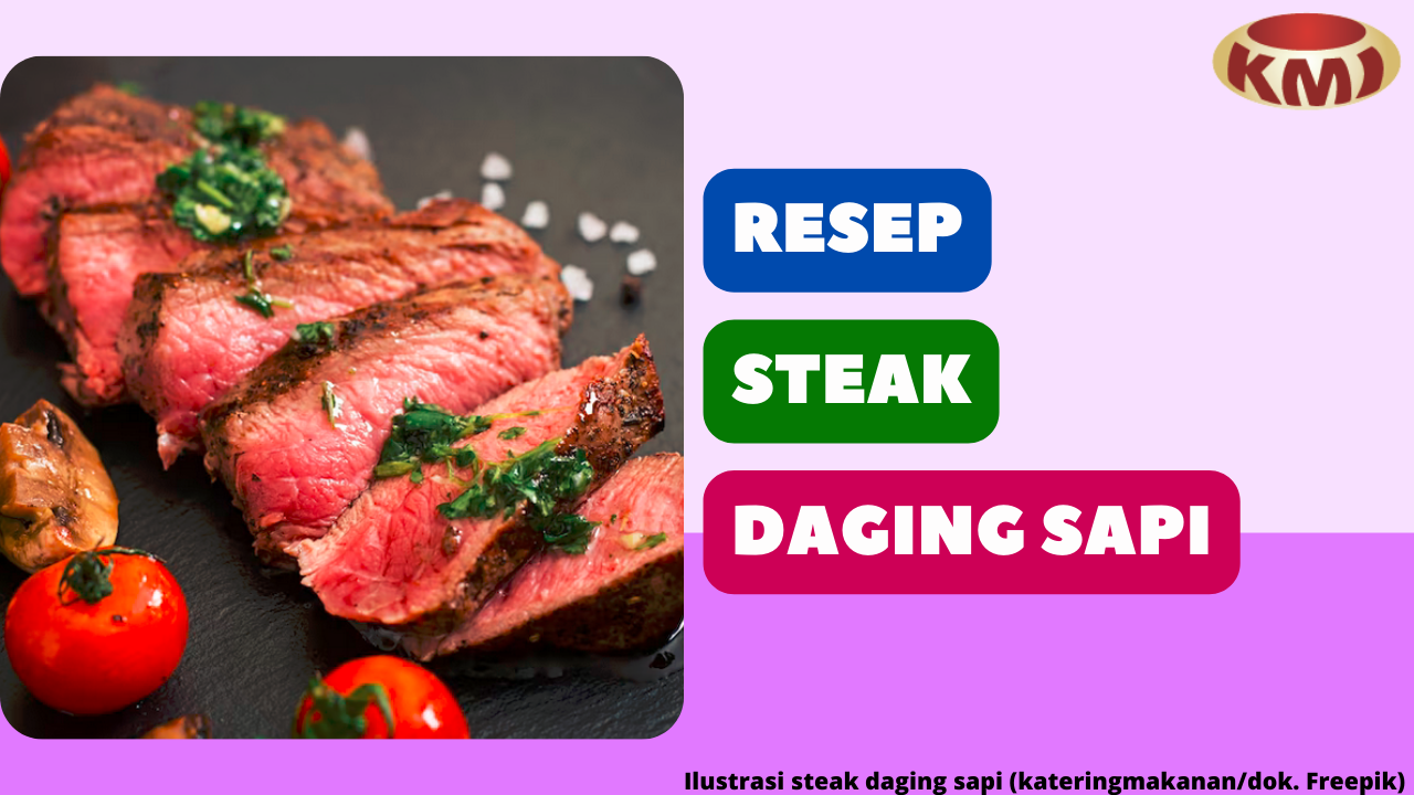 8 Resep Steak Daging Sapi Spesial yang Empuk dan Lezat