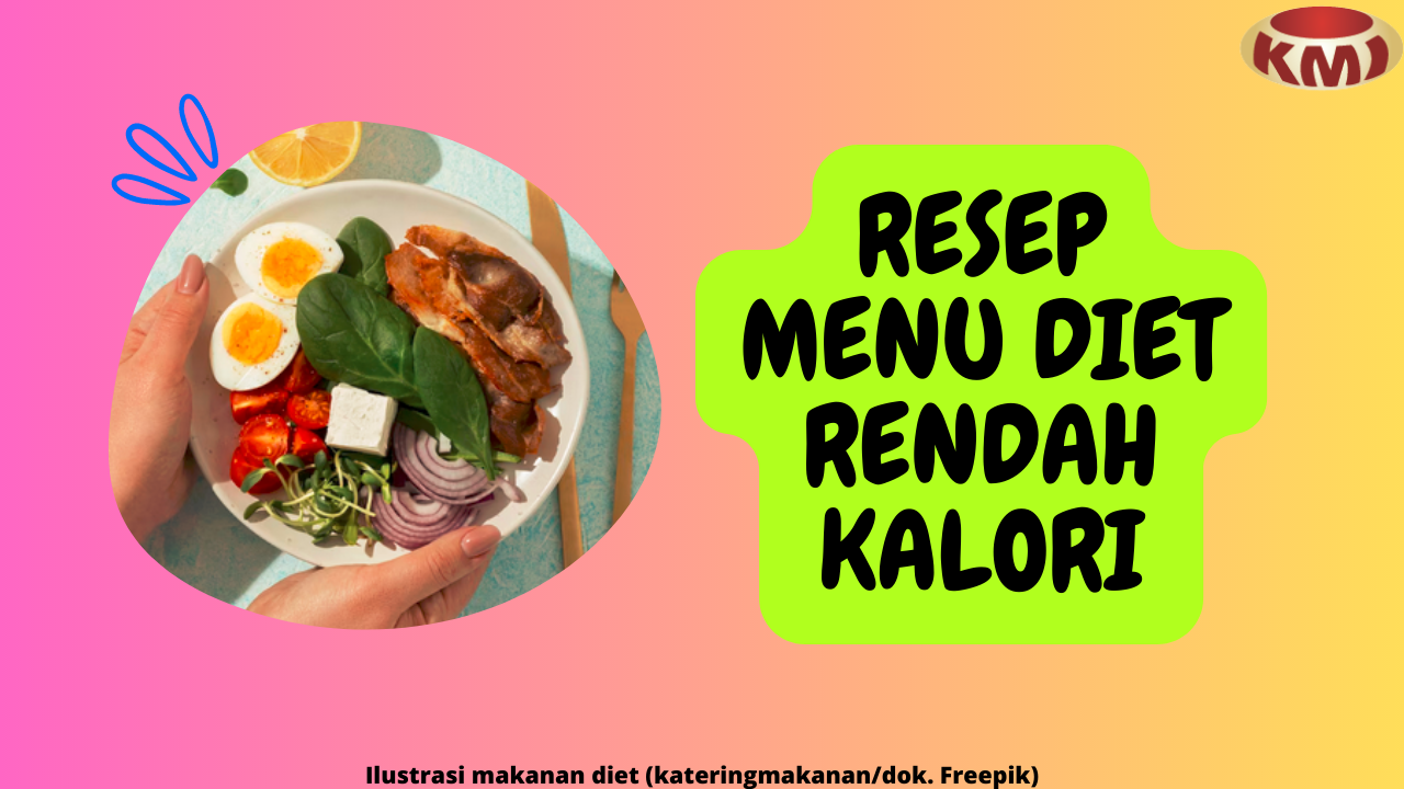 8 Resep Menu Diet Rendah Kalori yang Menggugah Selera