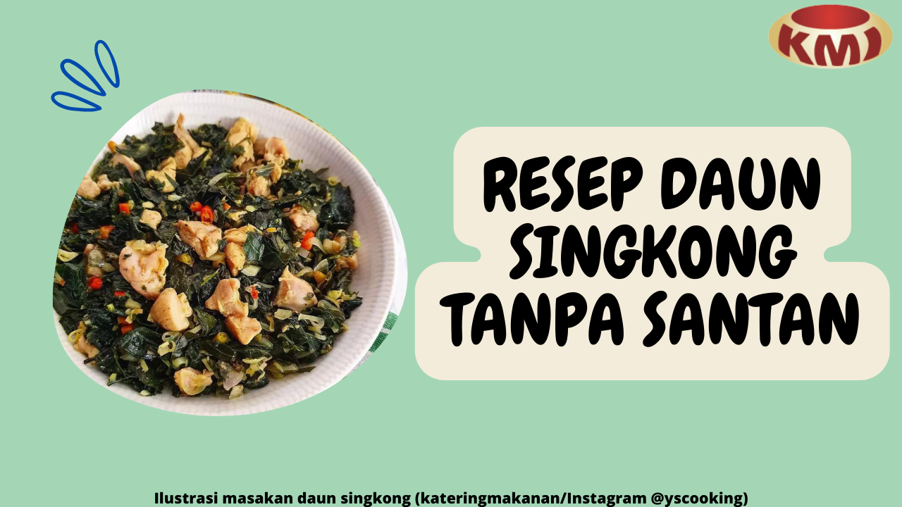 5 Resep Mudah Daun Singkong Tanpa Santan yang Lezat