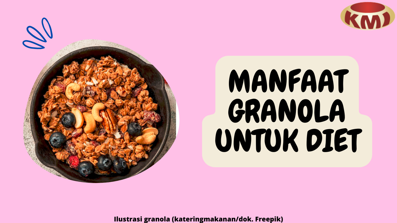 7 Manfaat Granola untuk Diet supaya Tetap Sehat dan Bugar