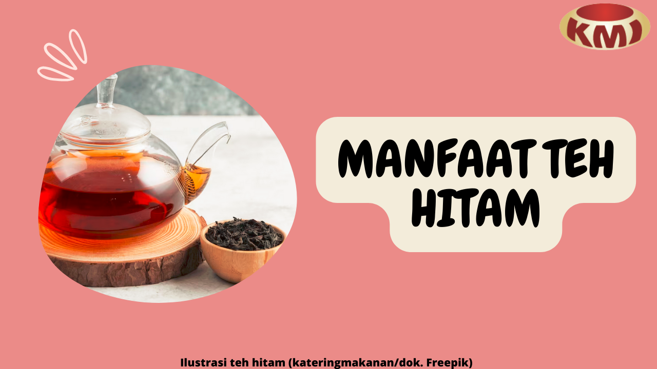 8 Manfaat Teh Hitam bagi Tubuh, Baik untuk Kolesterol